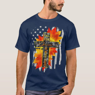 Der Fall für Jesus, der nie Verlasse Jesus Herbst  T-Shirt