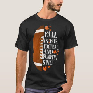 Der Fall ist für Fußball und Pumpkin Gewürzspiel T T-Shirt