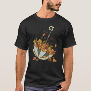 Der Fall ist in der Luft Niedlichen Fall Erntedank T-Shirt