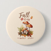 Der Fall ist meine Lieblingsfarbe - Pilze und Blät Button (Vorderseite)