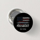 Der Felon ist nicht mein Präsident steht gegen das Button (Vorne & Hinten)
