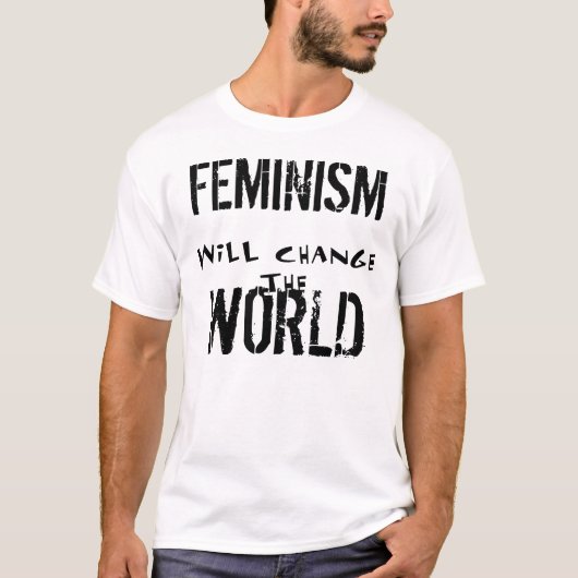DER FEMINISMUS ÄNDERT DAS WELTT-Shirt T-Shirt (Vorderseite)