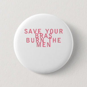 Der Feminismus rettet Ihrem BH-Brand die lustigen Button
