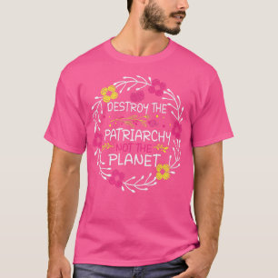 Der Feminismus zerstört das Patriarchat, nicht den T-Shirt