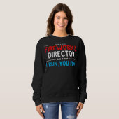 Der Feuerwerksdirektor, den ich leite, führt Sie z Sweatshirt (Vorne ganz)