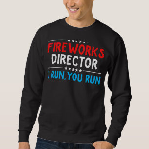 Der Feuerwerksdirektor, den ich leite, führt Sie z Sweatshirt