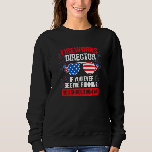 Der Feuerwerksdirektor, den ich leite, führt Sie z Sweatshirt (Vorderseite)