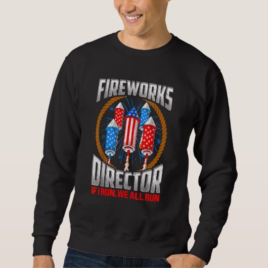 Der Feuerwerksdirektor, den ich leite, führt Sie z Sweatshirt (Vorderseite)