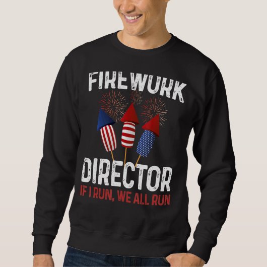 Der Feuerwerksdirektor, den ich leite, führt Sie z Sweatshirt (Vorderseite)