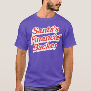 Der finanzielle Unterstützer des Weihnachtsmanns T-Shirt