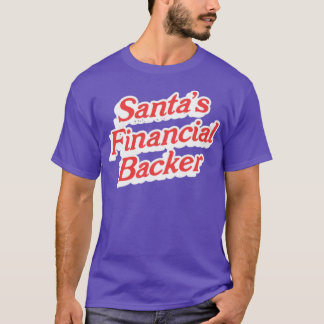 Der finanzielle Unterstützer des Weihnachtsmanns T-Shirt