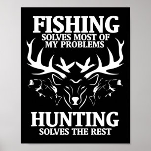 Der Fischfang löst die meisten meiner Probleme bei Poster