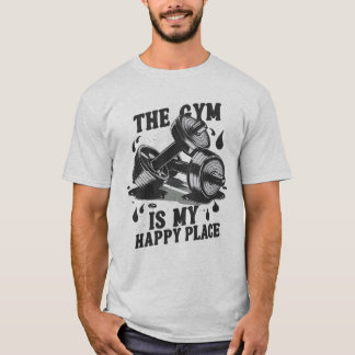Der Fitnessraum ist mein glücklicher Ort. Funny Gy T-Shirt
