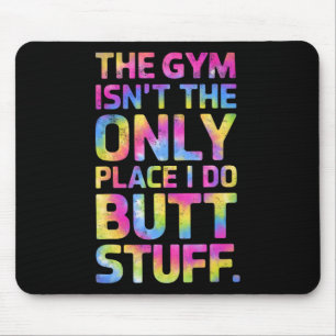 Der Fitnessraum ist nicht nur ein Ort, an dem ich  Mousepad