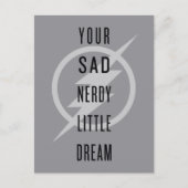 Der Flash | "Dein trauriger Nerdy Little Dream" Postkarte (Vorderseite)
