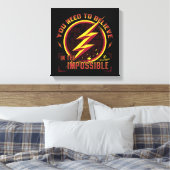 Der Flash | Sie müssen an das Unmögliche glauben Leinwanddruck (Insitu (Schlafzimmer))