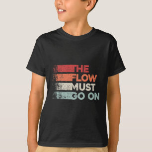 Der Fluss muss weitergehen - Eishockey-Entschlosse T-Shirt