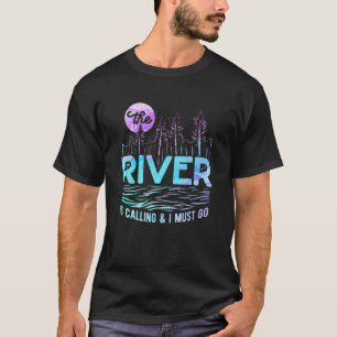 Der Fluss ruft mich an, zu einem weißen Wasserraft T-Shirt