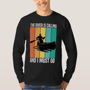 Der Fluss ruft und ich muss Vintag Kayakin gehen T-Shirt