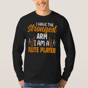 Der Flute Player hat die engste Arme Flutist Music T-Shirt