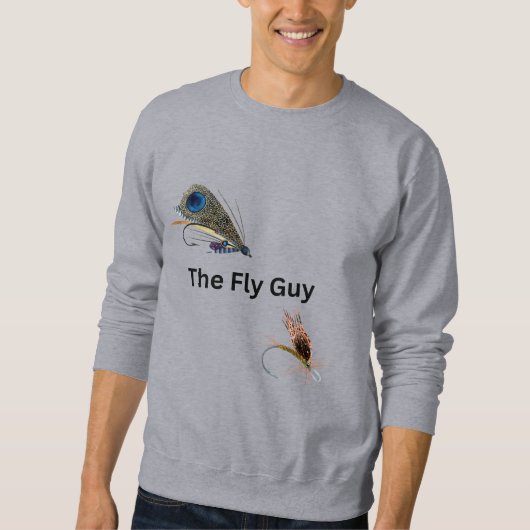 Der Fly-Typ. Fischfang, Fischer, Graue Sweatshirt (Vorderseite)