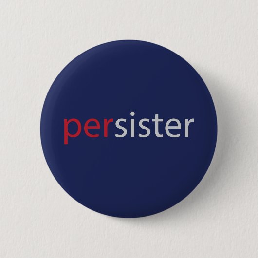 Der fortbestandene Slogan Persister Frauen Button (Vorderseite)
