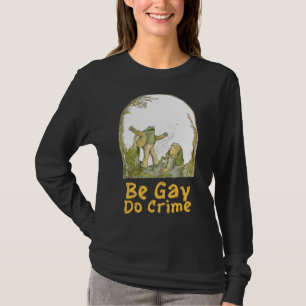 Der Frosch und der Kröterich sind schwul, sei schw T-Shirt