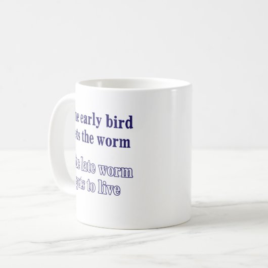 Der Frühaufsteher erhält den Wurm Kaffeetasse (Vorderseite Links)