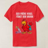 Der frühe Vogel fängt den Wurmspass T-Shirt (Design vorne)