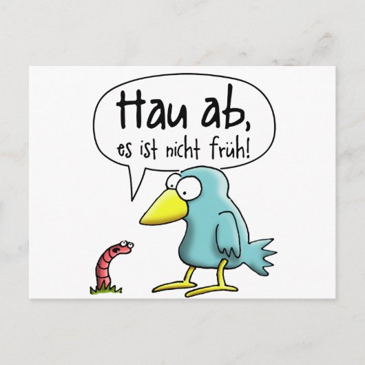 Der frühe Vogel Hab ist nicht richtig Postkarte (Vorderseite)