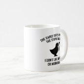 Der frühe Vogel kann den Stupiden-Wurm haben Kaffeetasse (VorderseiteRechts)