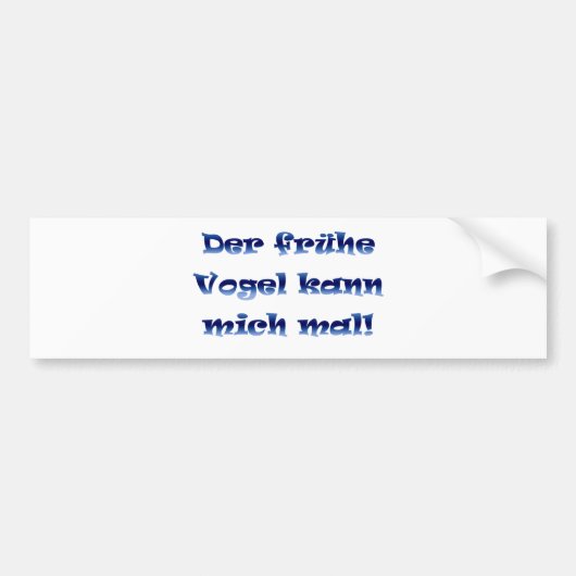Der frühe Vogel kann mich mal Autoaufkleber (Vorne)