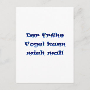 Der frühe Vogel kann mich mal Postkarte