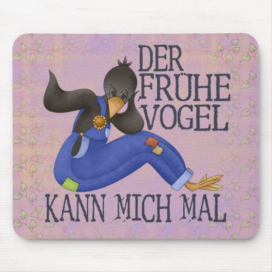 Der Frühe Vogel Mousepad (Vorne)