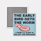 Der frühe Vogel schläft im Funny Magnet ein. (Vorderseite/Rückseite)