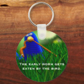 Der frühe Wurm wird von dem Vogel gefressen. Schlüsselanhänger (Vorderseite)