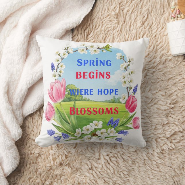 Der Frühling beginnt dort, wo die Hoffnung blüht Kissen (Decke)