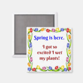 Der Frühling ist hier. Ich got so aufgeregt, dass Magnet (Vorderseite/Rückseite)