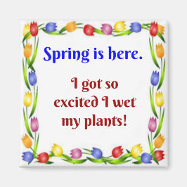 Der Frühling ist hier. Ich got so aufgeregt, dass  Magnet