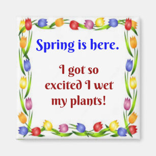 Der Frühling ist hier. Ich got so aufgeregt, dass  Magnet