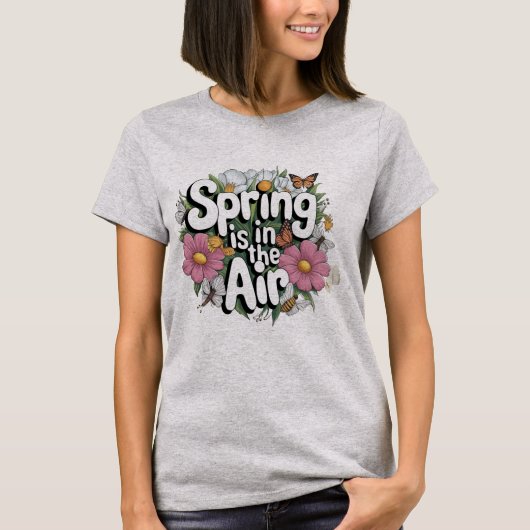 Der Frühling ist in der Luft T-Shirt (Vorderseite)