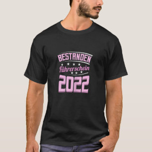 Der Führerschein für Frauen wurde 2022 bestanden. T-Shirt