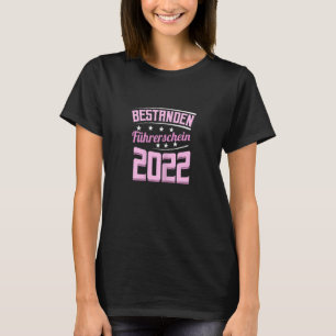 Der Führerschein für Frauen wurde 2022 bestanden.  T-Shirt