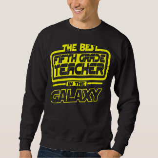 Der fünfte Grade Teacher der Beste in der Galaxie Sweatshirt