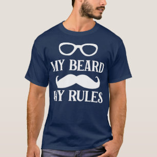 Der Funny Beard gibt meinem Bart meine Regeln 7 T-Shirt