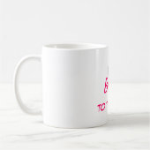 Der Funny Blonde zum Knochen Zitat Kaffeetasse (Links)