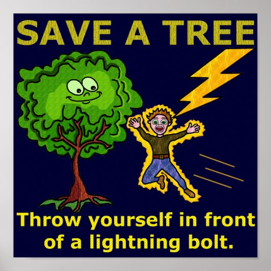 Der Funny Earth Day Rette den Trees Lightning Spaß Poster (Vorne)