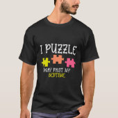 Der Funny Jigsaw Puzzle Way Past My Bedtime Puzzle T-Shirt (Vorderseite)