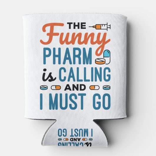 Der Funny Pharma ruft und ich muss gehen Dosenkühler (Rückseite)