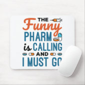 Der Funny Pharma ruft und ich muss gehen Mousepad (Mit Mouse)